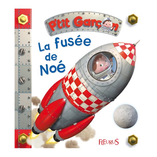 P'tit Garçon La fusée de Noé  de Fleurus