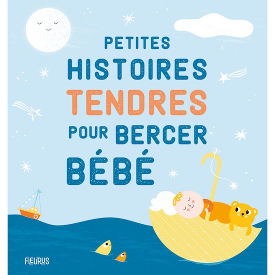 Histoires tendres pour bercer bébé  de Fleurus