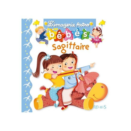 L Imagerie Astro Bebes Sagittaire De Fleurus Fleurus Aubert