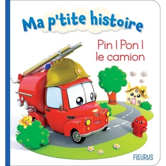 Ma P'tite Histoire Pin ! Pon ! Le camion  de Fleurus