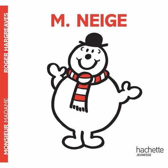 Monsieur-Madame - les Monsieurs Monsieur Neige  de Hachette Jeunesse