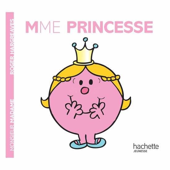 Monsieur-Madame - les Madames Madame Princesse  de Hachette Jeunesse