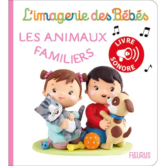 Livre Sonore L Imagerie Des Bebes Les Animaux Familiers De Fleurus Livres D Eveil Aubert