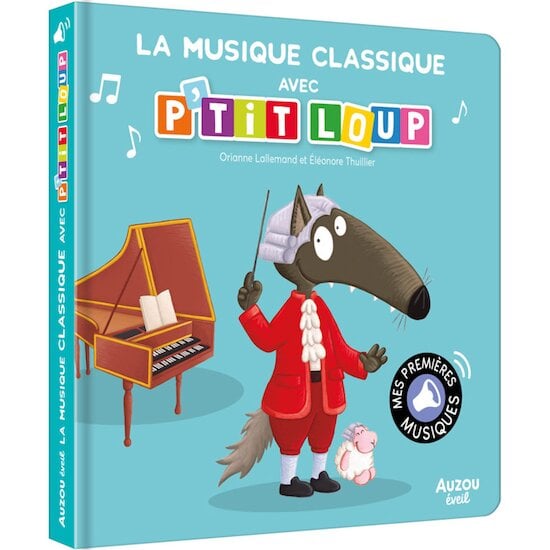 La musique classique avec P'tit Loup   de AUZOU