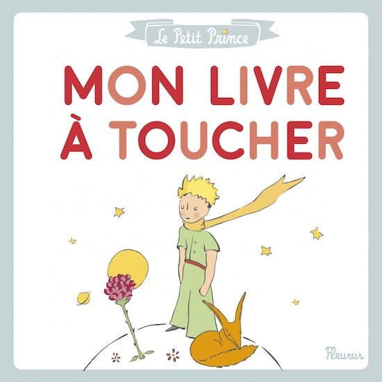Le Petit Prince - Mon livre à toucher   de Fleurus