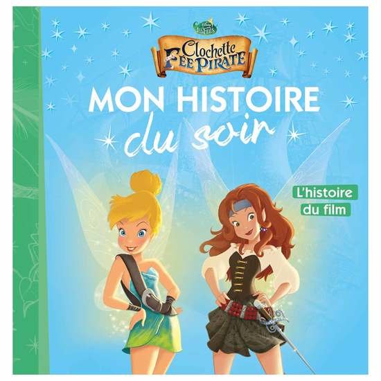 Histoire du soir Clochette et la fée pirate  de Hachette Jeunesse Disney