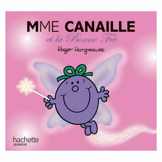 Monsieur-Madame - les Madames Madame Canaille et la bonne fée  de Hachette Jeunesse