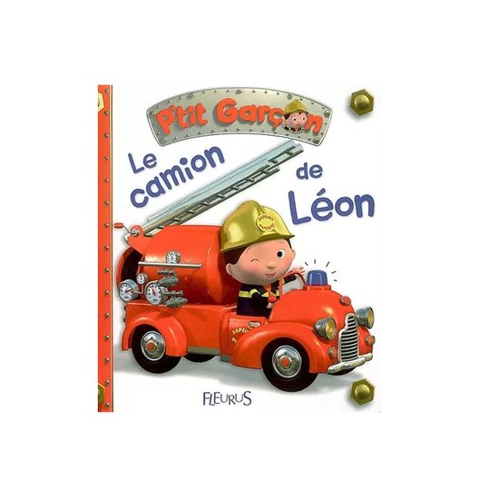 P'tit Garçon Le camion de Léon  de Fleurus