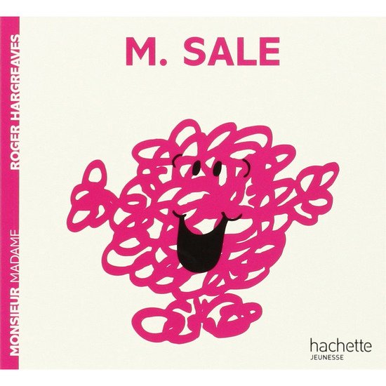 Monsieur-Madame - les Monsieurs Monsieur Sale  de Hachette Jeunesse