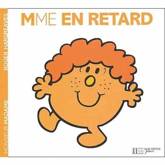 Monsieur-Madame - les Madames Madame En Retard  de Hachette Jeunesse