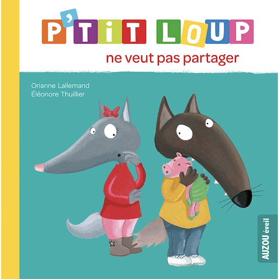 P'tit Loup ne veut pas partager Bleu  de AUZOU