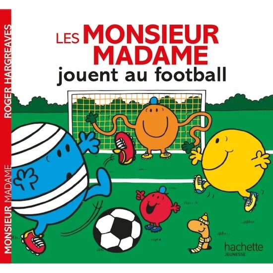 Les Monsieur-Madame Jouent au football  de Hachette Jeunesse