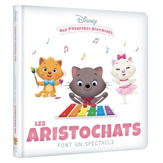 Mes Premières Histoires - Les Aristochats font un spectacle   de Hachette Jeunesse Disney