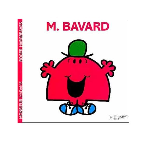 Monsieur-Madame - les Monsieurs Monsieur Bavard  de Hachette Jeunesse
