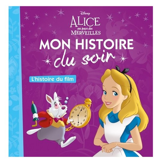 Histoire du soir Alice au pays des merveilles  de Hachette Jeunesse Disney