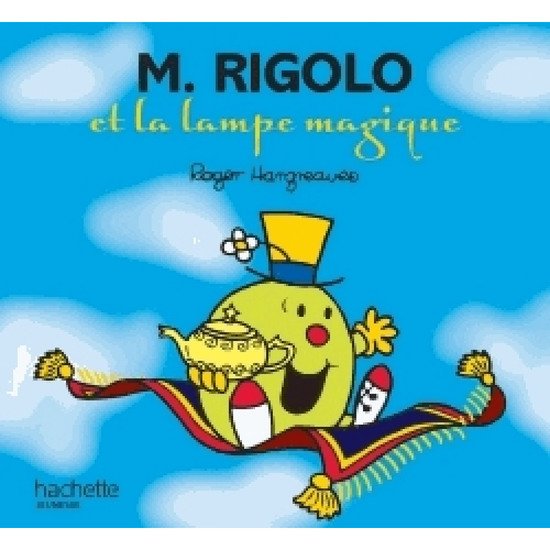 Monsieur-Madame - les Monsieurs Monsieur Rigolo et la lampe magique  de Hachette Jeunesse