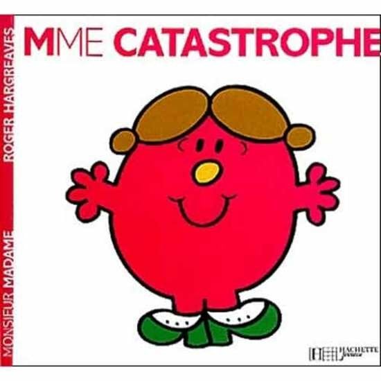 Monsieur-Madame - les Madames Madame Catastrophe  de Hachette Jeunesse