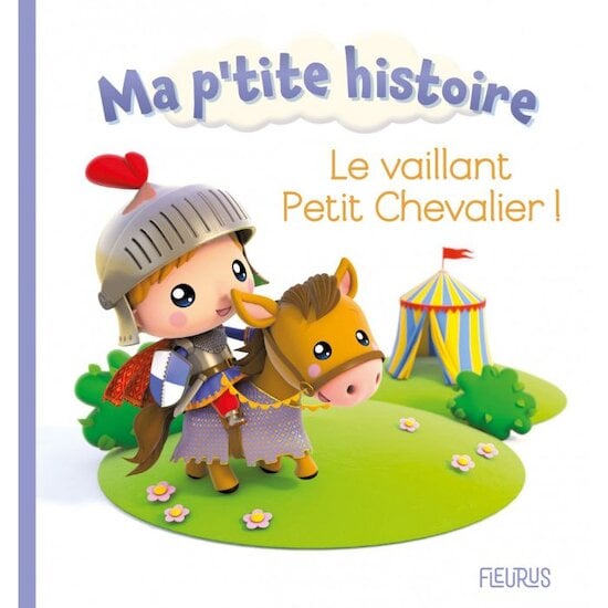 Ma p'tit histoire Le vaillant petit chevalier   de Fleurus