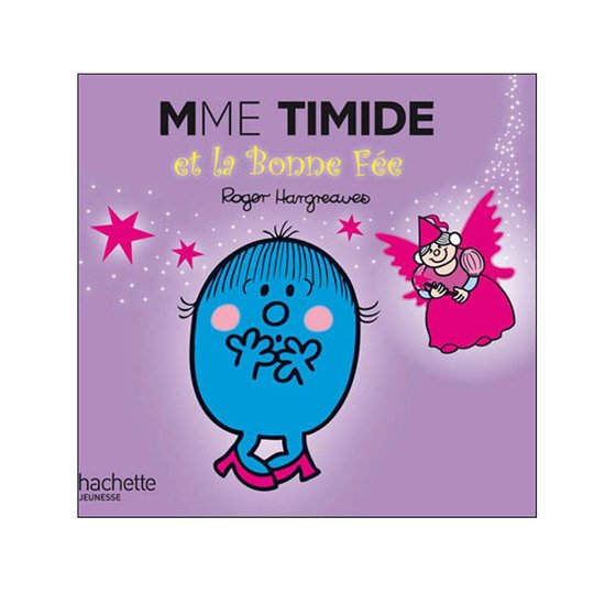 Monsieur-Madame - les Madames Madame Timide et la bonne fée  de Hachette Jeunesse