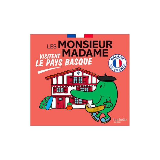 Les Monsieur Madame visitent le Pays basque   de Hachette Jeunesse