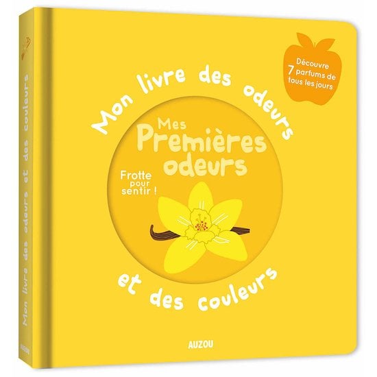 Mon livre des odeurs et des couleurs Mes premières odeurs  de AUZOU