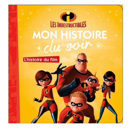 Histoire du soir Les Indestructibles  de Hachette Jeunesse Disney