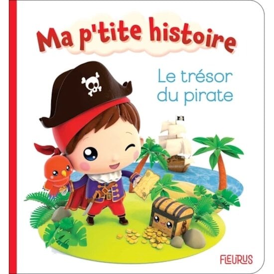 Ma P'tite Histoire Le trésor du pirate  de Fleurus