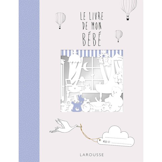 Le Livre de mon bébé   de Larousse