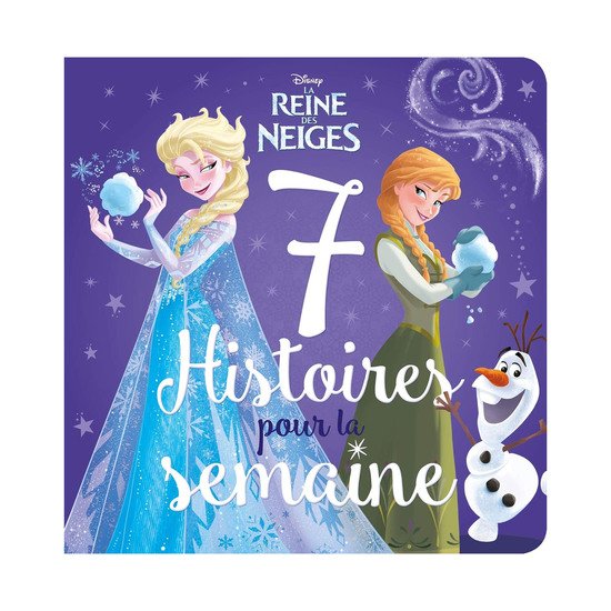 7 histoires pour la semaine  La Reine des Neiges  de Hachette Jeunesse Disney