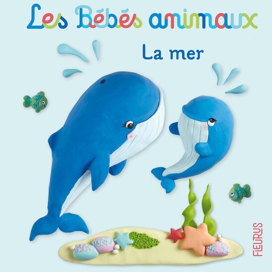 Livre les Bébés Animaux La Mer  de Fleurus