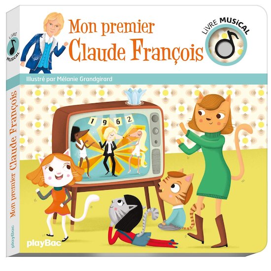 Livre musical Mon premier Claude François de PlayBac, Livres : Aubert