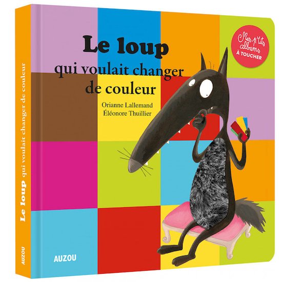 Le Loup qui voulait changer de couleur Toucher  de AUZOU