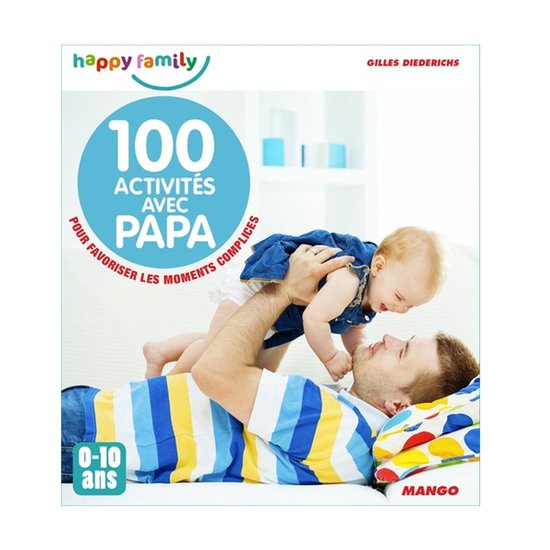 Happy Family 100 activités avec papa    de Mango