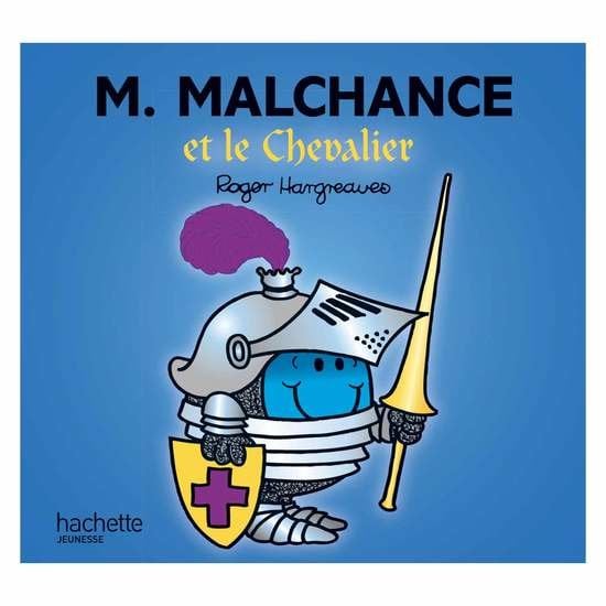 Monsieur-Madame - les Monsieurs Monsieur Malchance et le chevalier  de Hachette Jeunesse