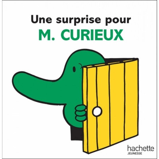 Monsieur-Madame - les Monsieurs Une surprise pour Mr. Curieux  de Hachette Jeunesse