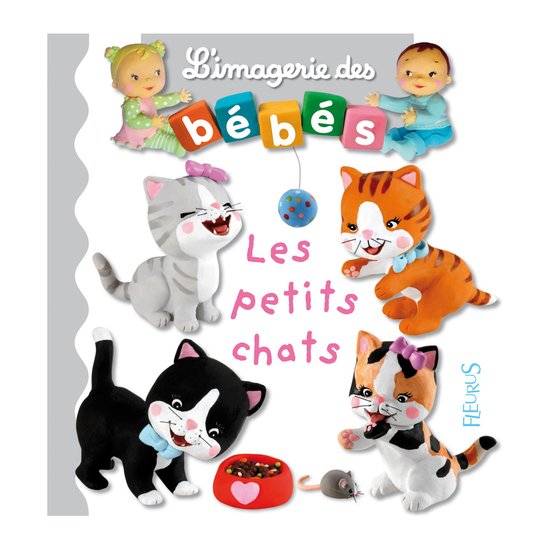 L'imagerie des bébés  Les petits chats   de Fleurus