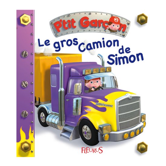 P'tit Garçon Le gros camion de Simon  de Fleurus