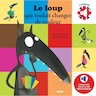 Le Loup qui voulait changer de couleur