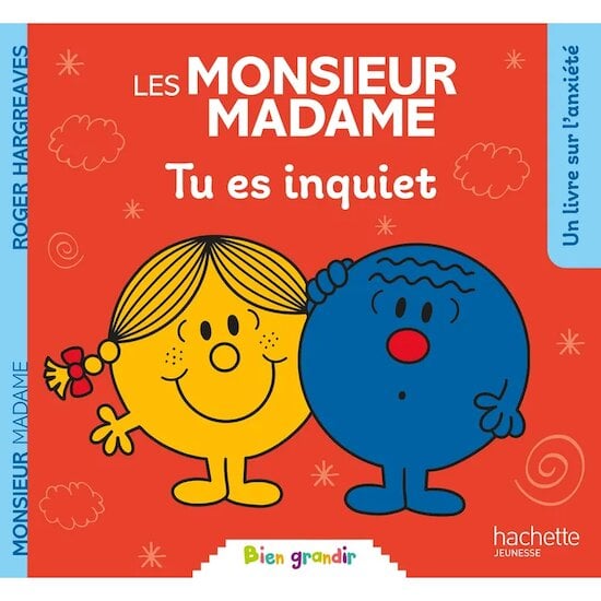 Les Monsieur-Madame Tu es inquiet  de Hachette Jeunesse