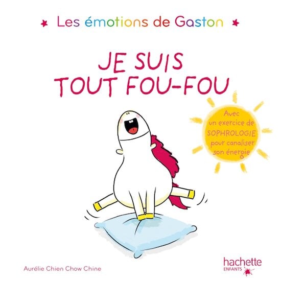 Les émotions de Gaston Je suis tout fou-fou  de Hachette Jeunesse