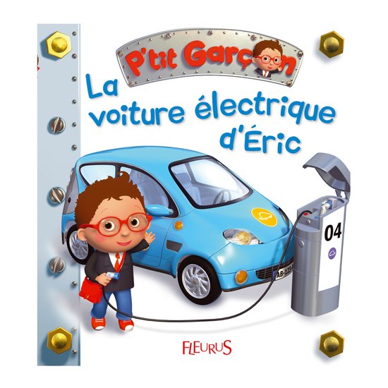 P'tit Garçon La voiture électrique d'Eric  de Fleurus