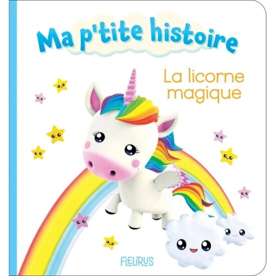 Ma P'tite Histoire La licorne magique  de Fleurus