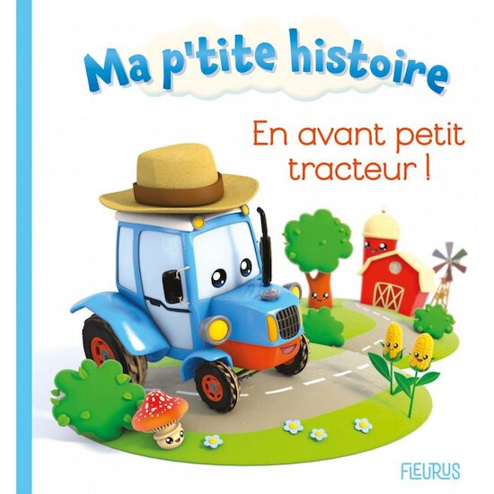 Ma p'tit histoire En avant petit tracteur !   de Fleurus