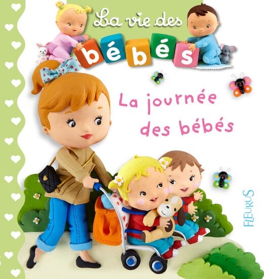 La vie des bébés  La journée des bébés  de Fleurus