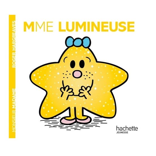 Monsieur-Madame - les Madames Madame Lumineuse   de Hachette Jeunesse